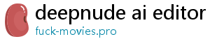 deepnude ai editor