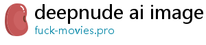 deepnude ai image generator